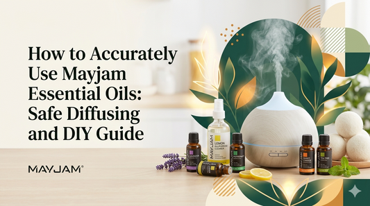 How to Accurately Use Mayjam Essential Oils: Safe Diffusing and DIY Guide